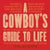 Cowboy's Guide to Life Book HOME & GIFTS - Books Gibbs Smith   