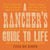 A Rancher's Guide To Life Book HOME & GIFTS - Books Gibbs Smith   