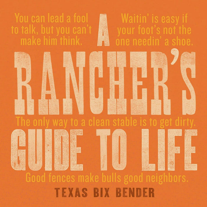 A Rancher's Guide To Life Book HOME & GIFTS - Books Gibbs Smith   