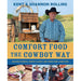 Comfort Food The Cowboy Way: Backyard Favorites, Country Classics, and Stories from a Ranch Cook HOME & GIFTS - Books Harper Collins Publisher   