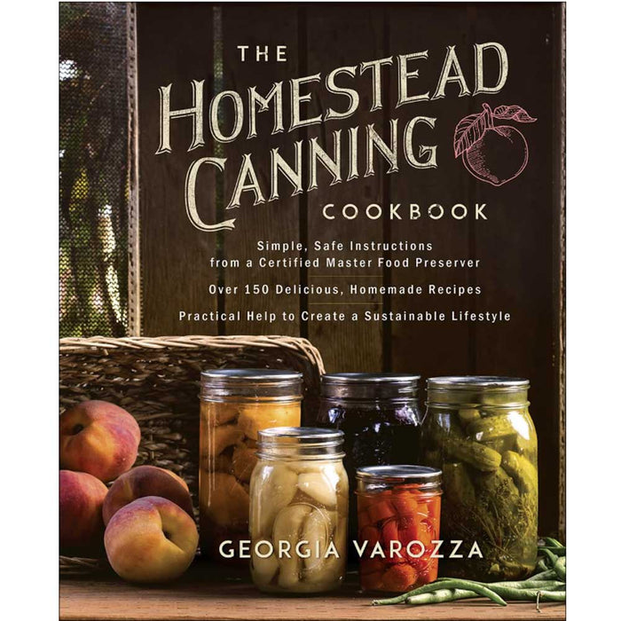 The Homestead Canning Cookbook