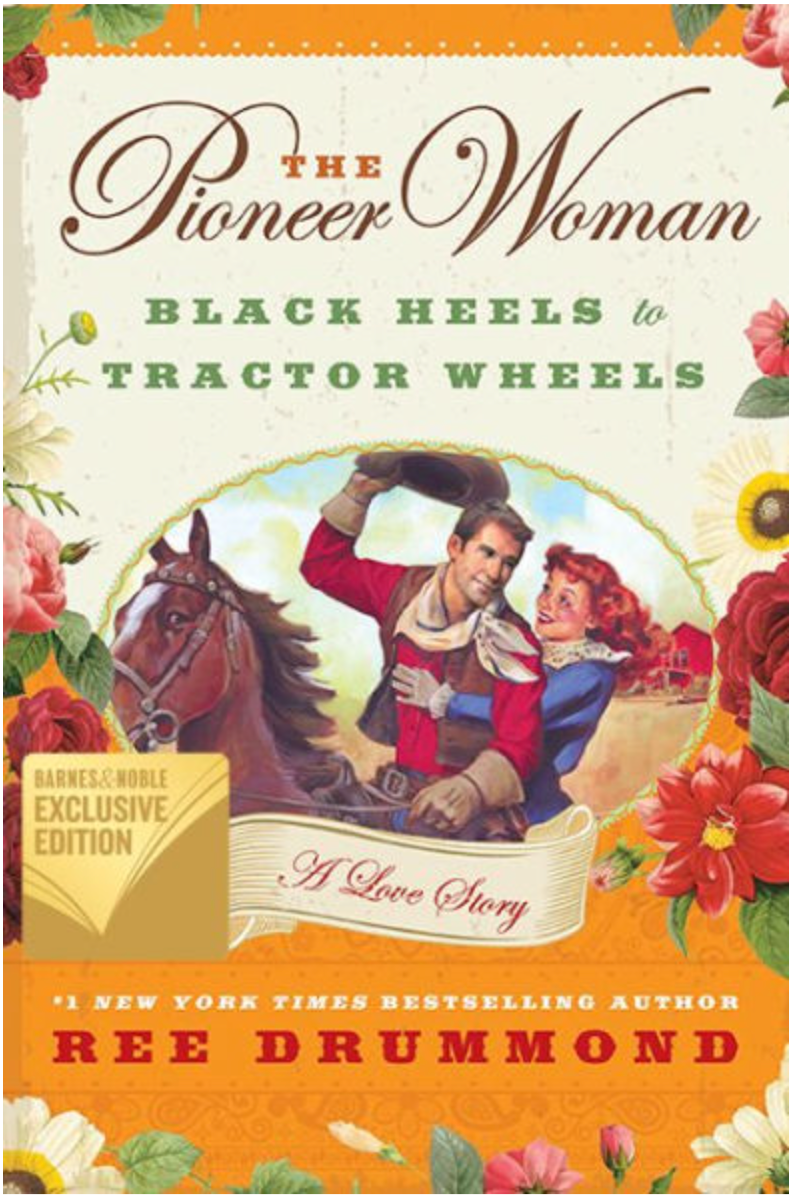 The Pioneer Woman: Black Heels to Tractor Wheels--A Love Story HOME & GIFTS - Books Harper Collins Publisher   