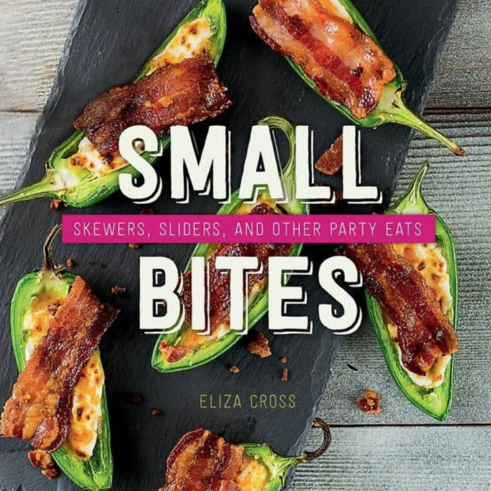 Small Bites: Skewers, Sliders and Other Party Eats Cookbook HOME & GIFTS - Books Gibbs Smith   