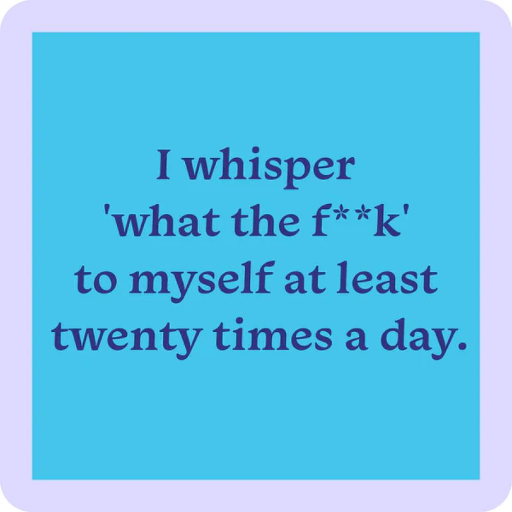 Whisper What The F#ck Coaster HOME & GIFTS - Home Decor - Decorative Accents Drinks On Me   