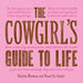 The Cowgirl's Guide to Life Book HOME & GIFTS - Books Gibbs Smith
