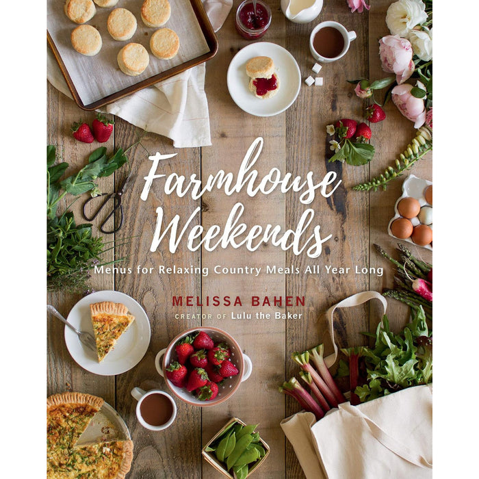 Farmhouse Weekends: Menus for Relaxing Country Meals HOME & GIFTS - Books Gibbs Smith