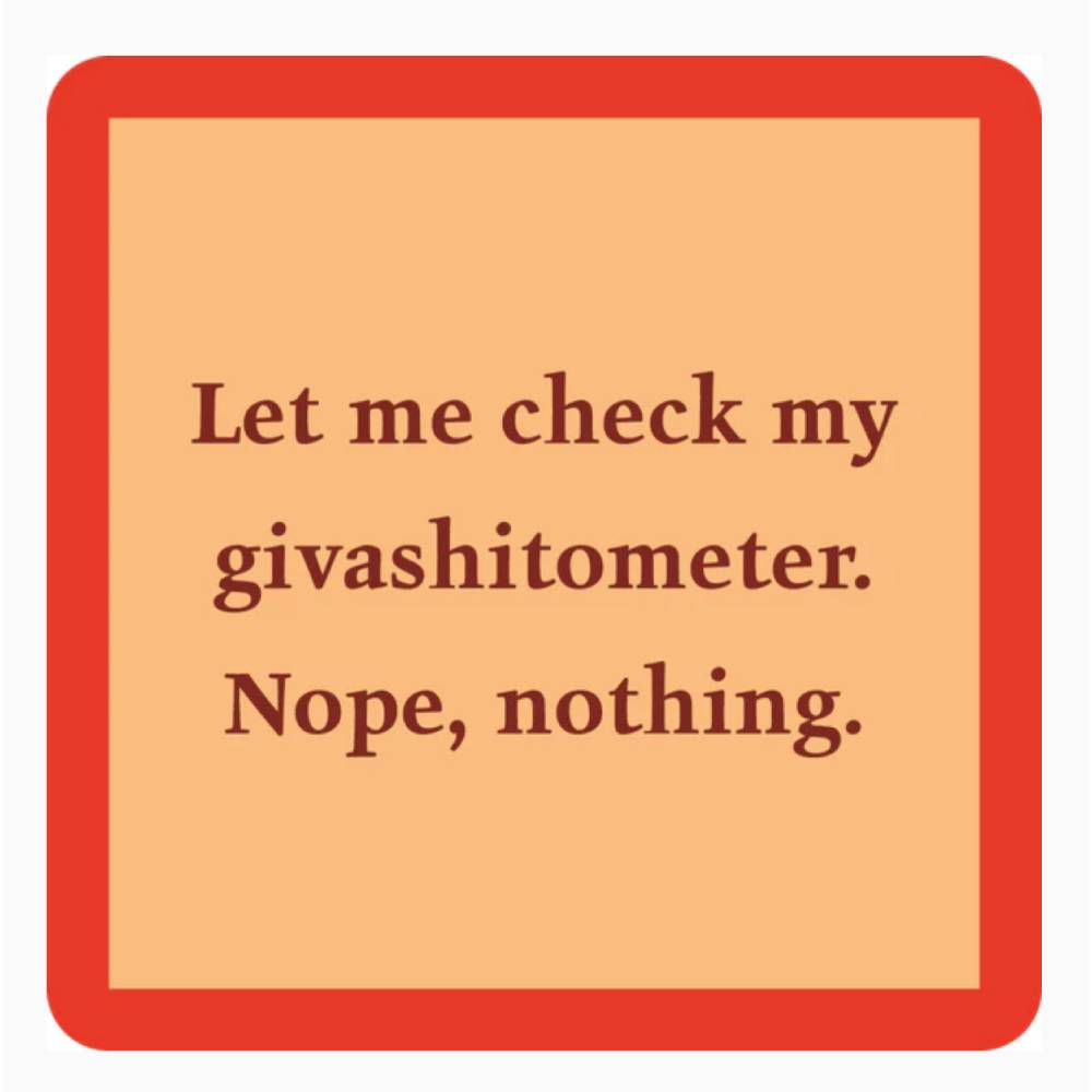 "Giveashitometer" Coaster HOME & GIFTS - Home Decor - Decorative Accents Drinks On Me   