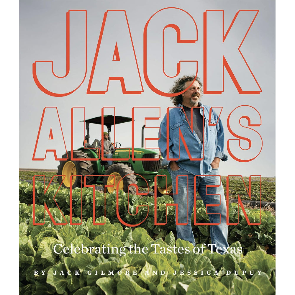 Jack Allen's Kitchen: Celebrating the Tastes of Texas HOME & GIFTS - Books Jack Allen's Kitchen Restaurants   