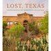 Lost, Texas: Photographs of Forgotten Buildings (Volume 17) HOME & GIFTS - Books Texas A&M University Press