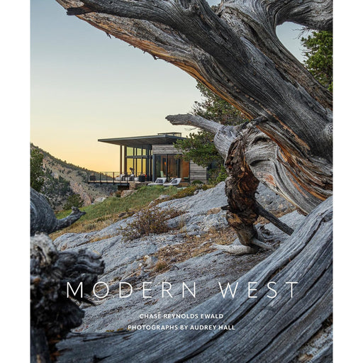 Modern West By Chase Reynolds Ewald HOME & GIFTS - Books Gibbs Smith