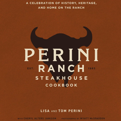 The Perini Ranch Steakhouse Cookbook - Hardcover HOME & GIFTS - Books Cider Mill Press