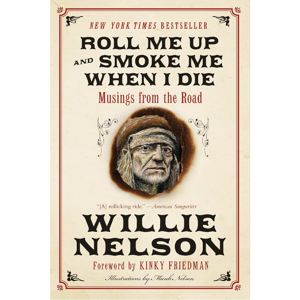 Roll Me Up and Smoke Me When I Die: Musings from the Road HOME & GIFTS - Books William Morrow Paperbacks   