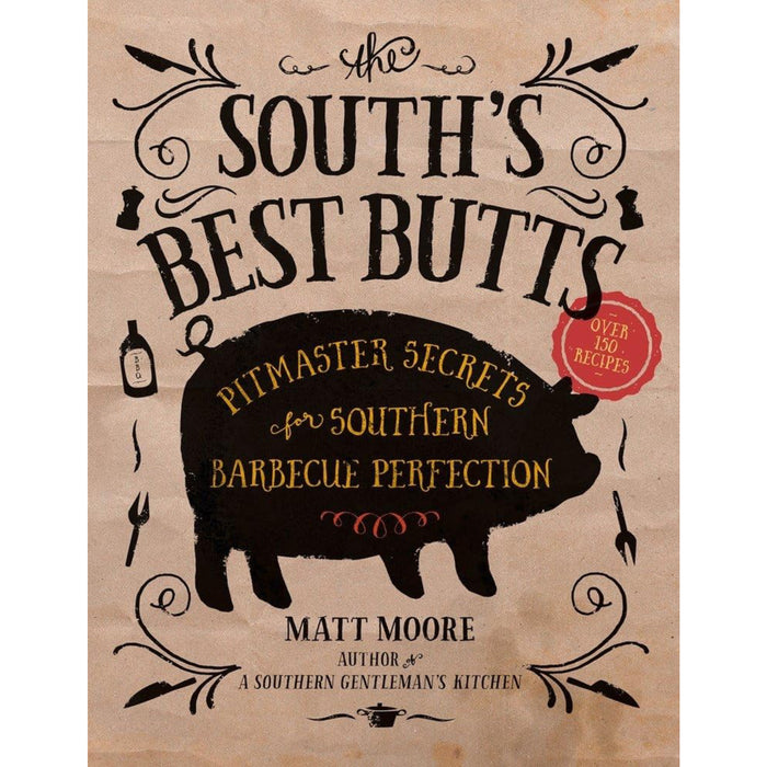 The South's Best Butts: Pitmaster Secrets HOME & GIFTS - Books TI Inc. Books
