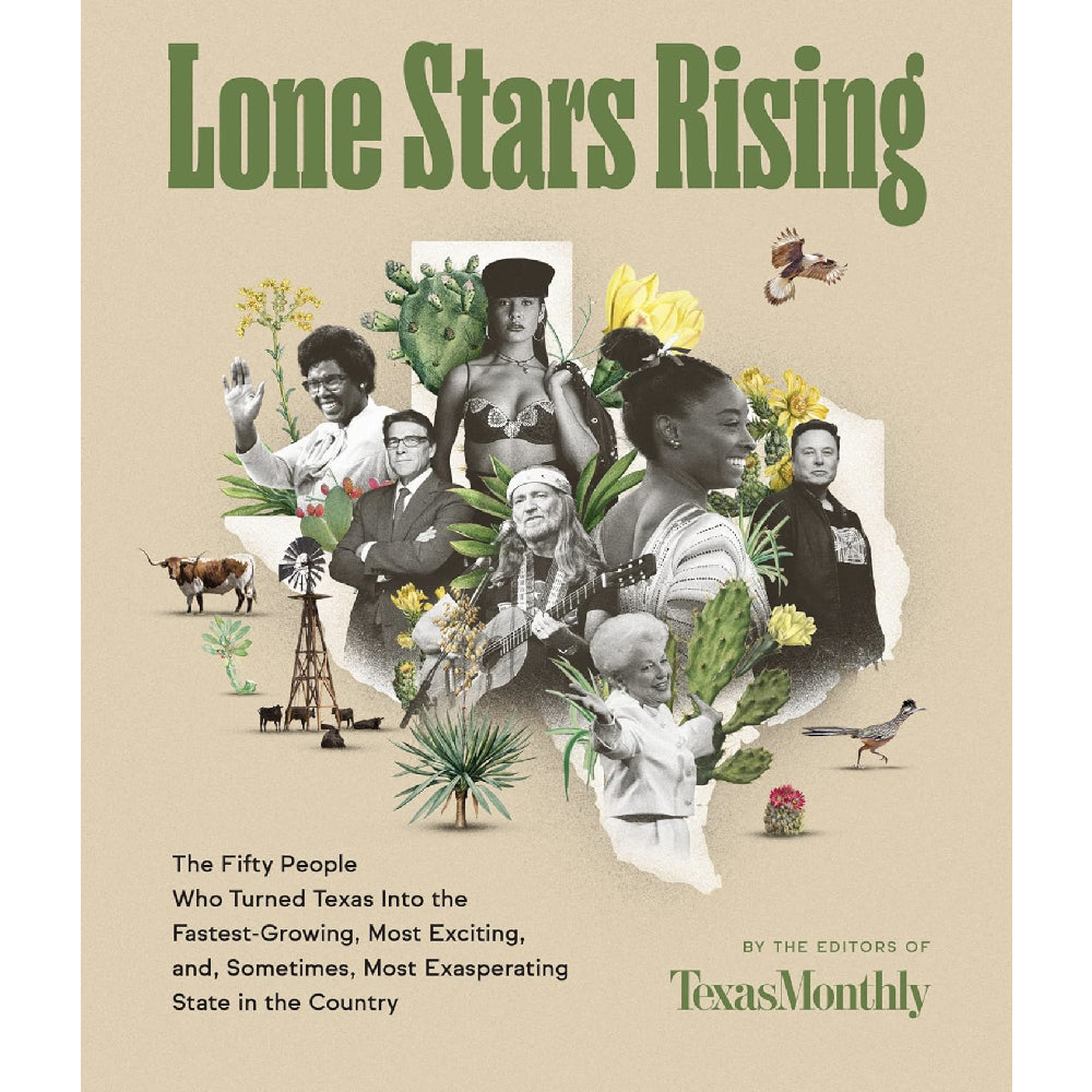 Lone Stars Rising: The Fifty People Who Turned Texas Into the Fastest-Growing, Most Exciting, and, Sometimes, Most Exasperating State in the Country HOME & GIFTS - Books Harper   