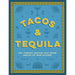 Tacos And Tequila HOME & GIFTS - Books Harper Collins Publisher