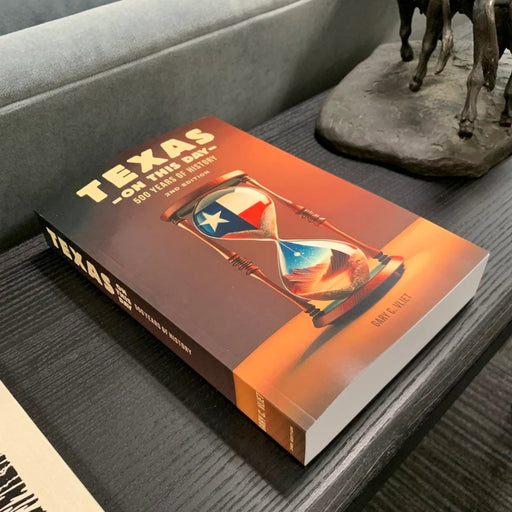Texas on this Day – 500 Years of History (2nd Edition) HOME & GIFTS - Books Texas State Historical Assn