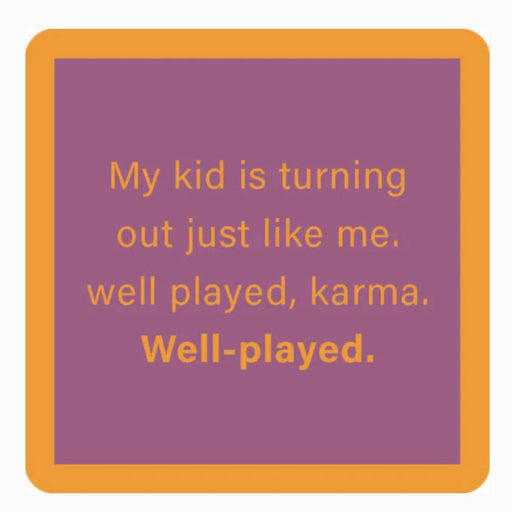 "Well Played Karma" Coaster HOME & GIFTS - Gifts Drinks On Me   